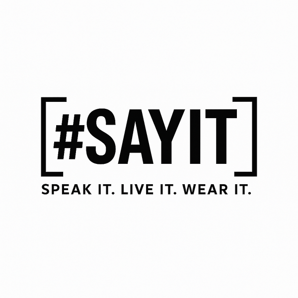 #SAY IT
