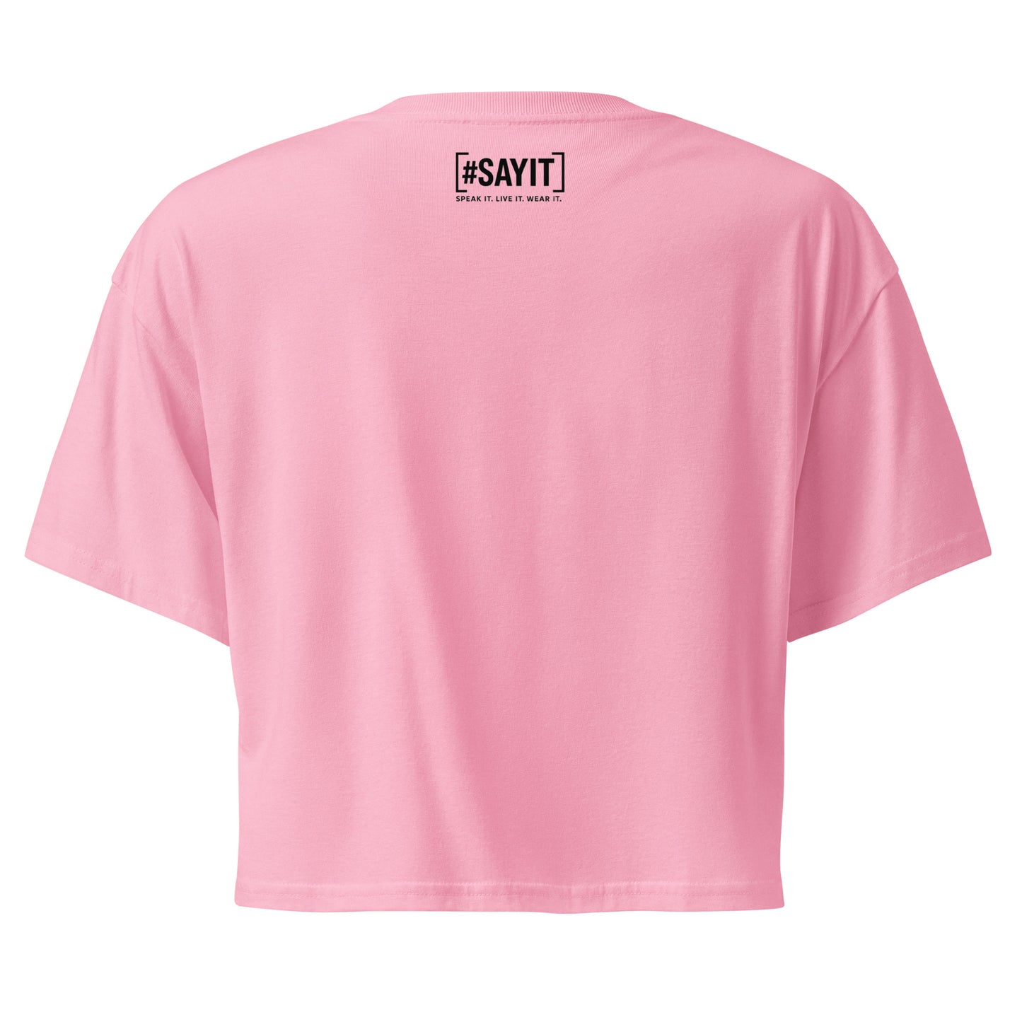 Crop top femme en coton #SAYIT, coupe courte décontractée, slogan inspirant, mode estivale streetwear pour femmes confiantes.