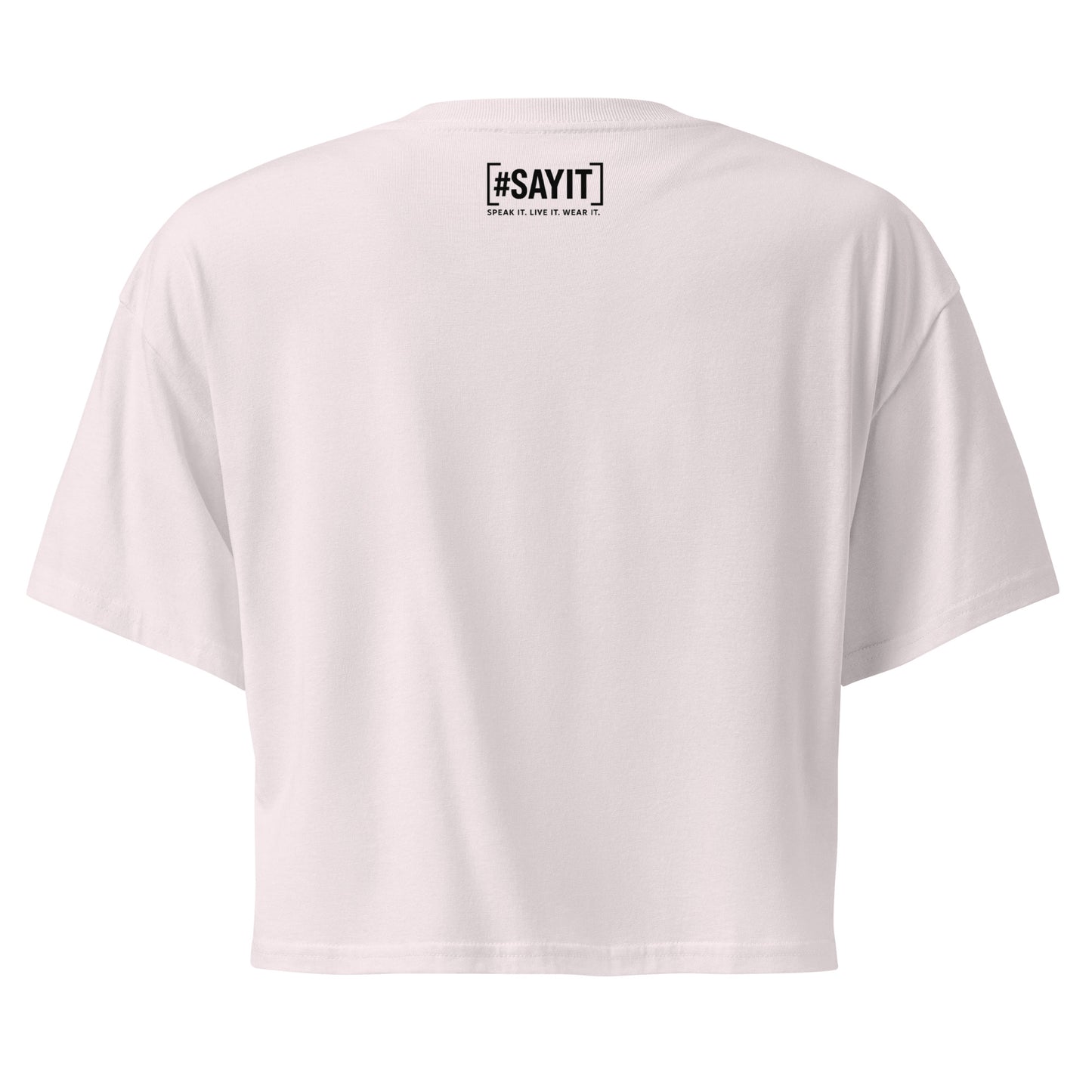 Crop top femme en coton #SAYIT, coupe courte décontractée, slogan inspirant, mode estivale streetwear pour femmes confiantes.